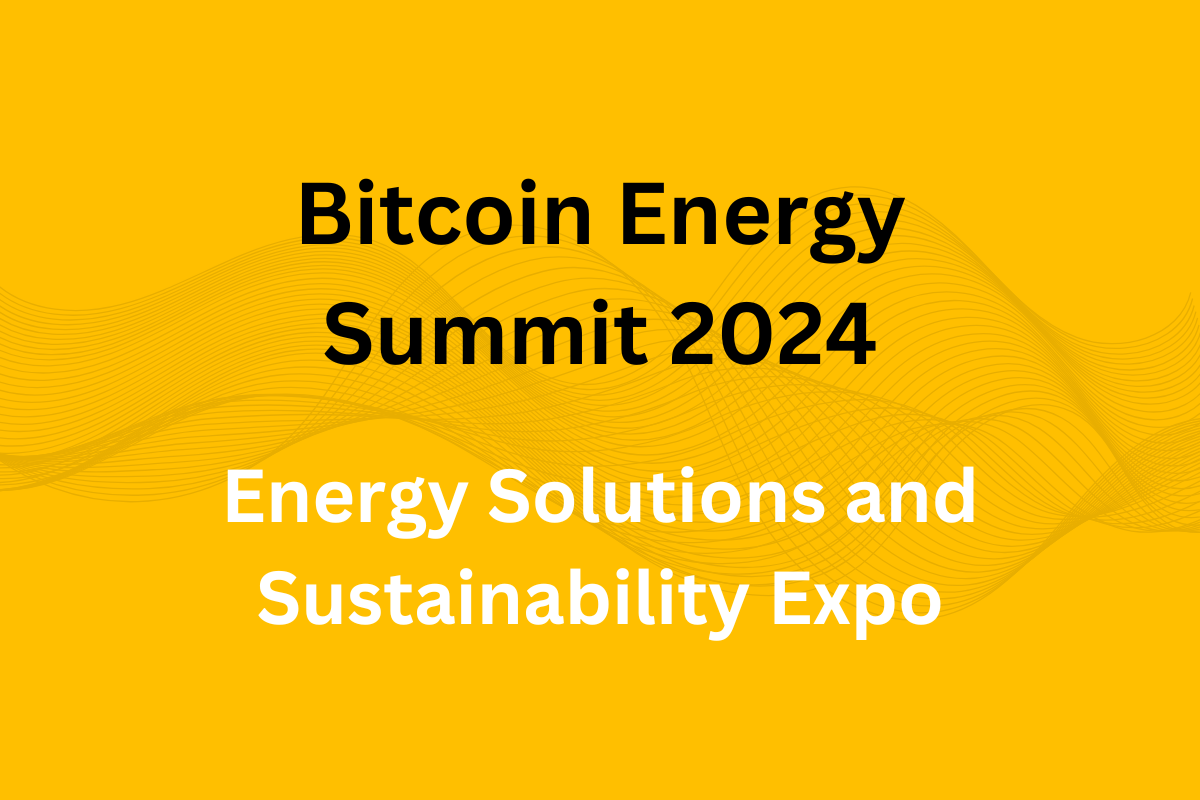 Fun Highlights from the Bitcoin Energy Summit 2024